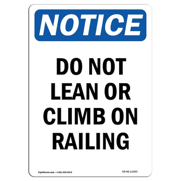 Safety Sign, OSHA Notice, 5" Height, Do Not Lean Or Climb On Railing Sign, Portrait, 10PK
